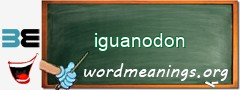 WordMeaning blackboard for iguanodon